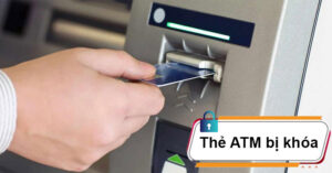 Thời hạn khóa thẻ ATM